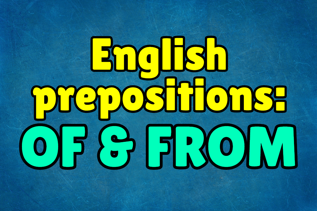 From Of of & from – Espresso English - ieltsbands